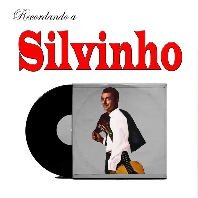 Recordando a Silvinho