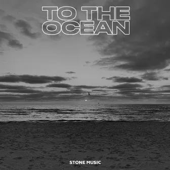 To the Ocean by Movedi