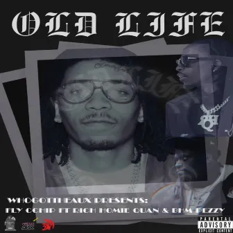 WhoGotTheAux Presents: Old Life by WhoGotTheAux