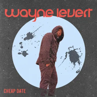 Cheap Date by Wayne Levert