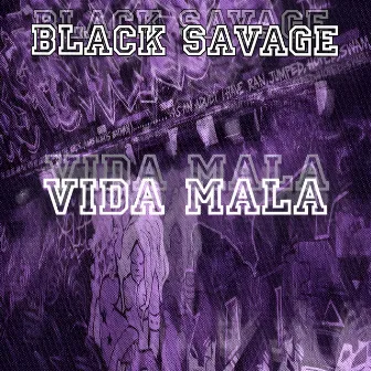 Vida Mala by Savage