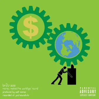 MONEY MAKE THE WORLD GO ROUND by Walt Mansa