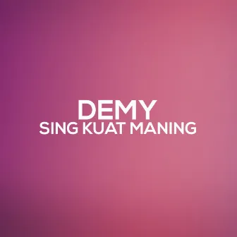 Sing Kuat Maning by Diyah Safira