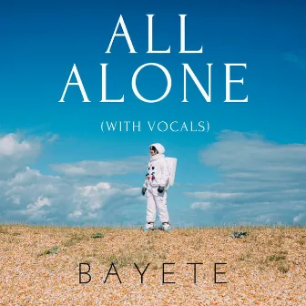 All Alone by Bayeté