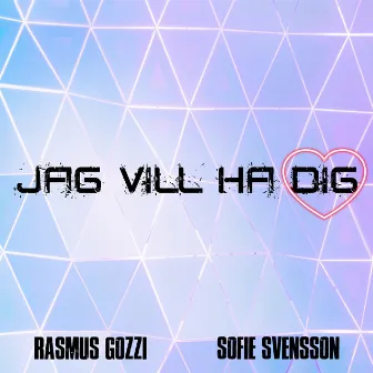 Jag vill ha dig by Sofie Svensson