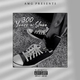 300 Years a Slave by YcDaYg