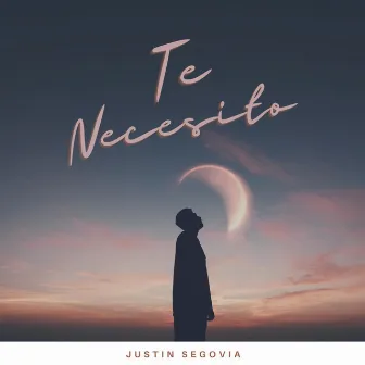 Te Necesito by Justin Segovia