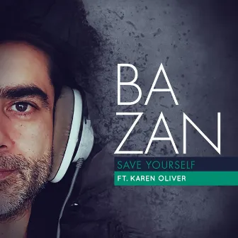 Save Yourself by BAZAN