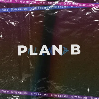 Plan b by Peppe Piccinno