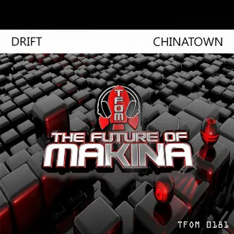 Chinatown by Drift