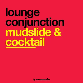 Mudslide & Cocktail by Lounge Conjunction