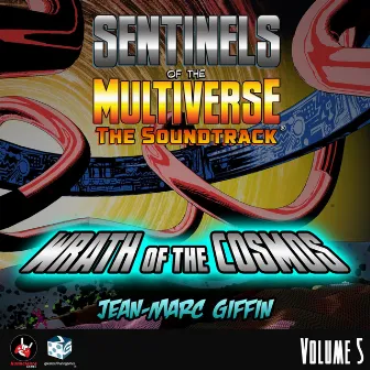 Sentinels of the Multiverse: The Soundtrack, Vol. 5 (Wrath of the Cosmos) by Jean-Marc Giffin