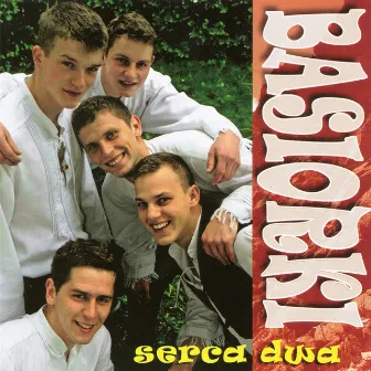 Serca Dwa (Highlanders Music from Poland) by Basiorki