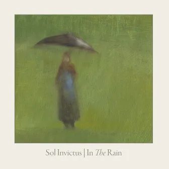 In the Rain by Sol Invictus