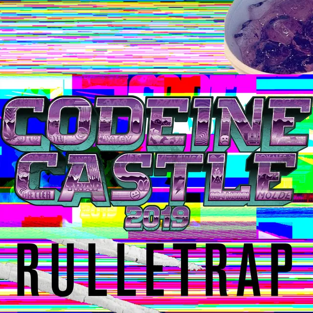 Codeine Castle 2019 (Rulletrap)