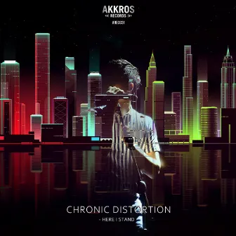 Here I Stand by Chronic Distortion