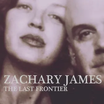 The Last Frontier by Zachary James