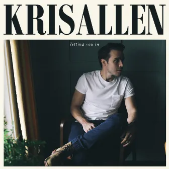 Letting You In by Kris Allen