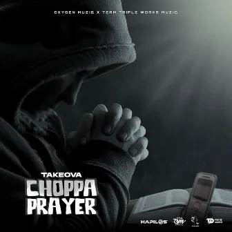 Choppa Prayer by TakeOva