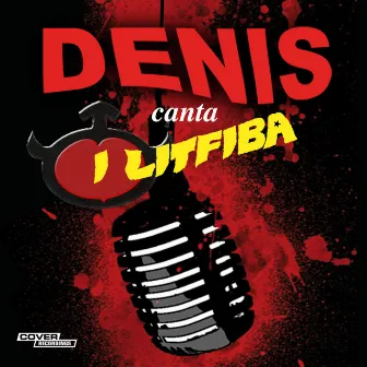 Denis Canta i Litfiba by Denis