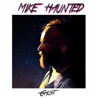 Ghost by Mike Haunted