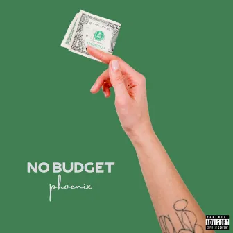 No Budget by Phoenix The Producer