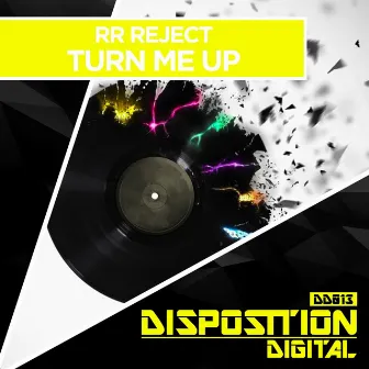 Turn Me Up by RR Reject