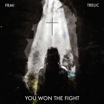 You Won The Fight by FRM!