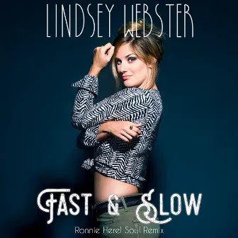 Fast & Slow (Ronnie Herel Soul Remix) by Lindsey Webster