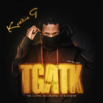 TGATK by Krazie G