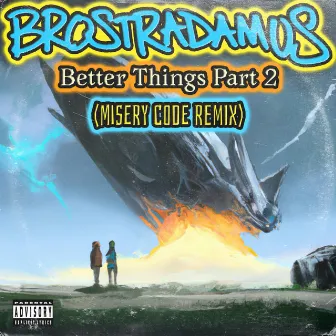 Better Things, Pt. 2 (Misery Code Remix) by Unknown Artist