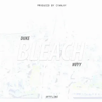 Bleach by Duke