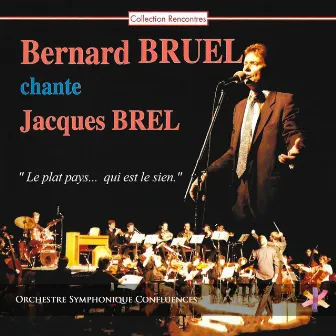 Bernard Bruel chante Jacques Brel by Philippe Fournier