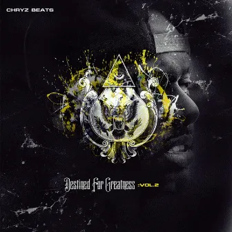 Destined for Greatness, Vol. 2 by Chryz Beats