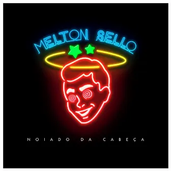 Noiado da Cabeça by Melton Sello