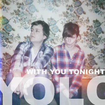 With You Tonight by Yolo