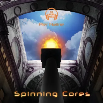 Spinning Cores by Pier Naline