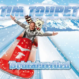 Bobfahrerlied by Tim Toupet