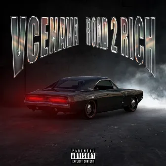 Road 2 Rich by Vce Nava