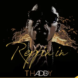 Reppin' In by T Haddy