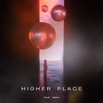 Higher Place by MÜNCH