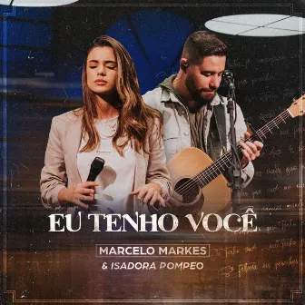 Eu Tenho Você by Isadora Pompeo