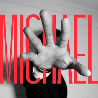 M.I.C.H.A.E.L. by Michael Malcolm