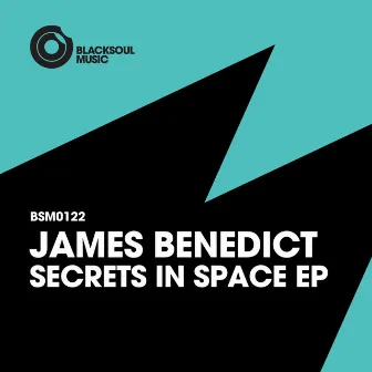 Secrets In Space by James Benedict