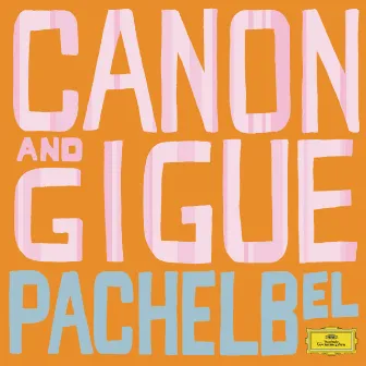 Pachelbel: Canon and Gigue by Rudolf Baumgartner