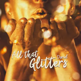 All That Glitters by Doriel