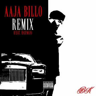 Aaja Billo (Remix) by BK