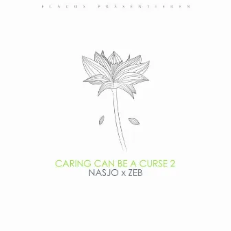 Caring Can Be a Curse 2 by Nasjo