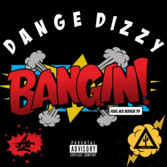 Bangin' by Dange Dizzy