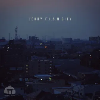 Jerry F.I.S.H City by vuefloor